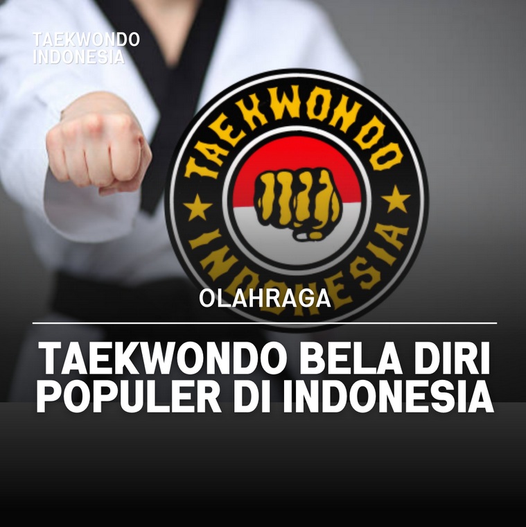 Taekwondo bela diri populer di Indonesia Taekwondo Indonesia Dojang spartan
